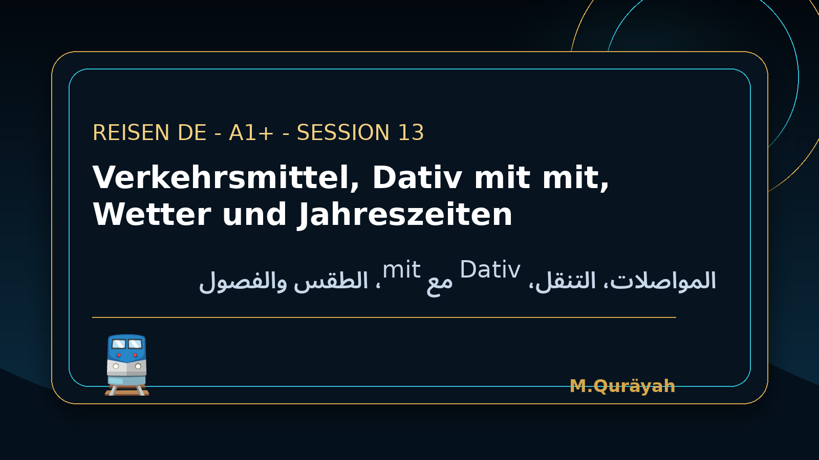 Verkehrsmittel, Dativ mit mit, Wetter und Jahreszeiten